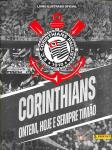 Corinthians Ontem ,Hoje e sempre Timão
