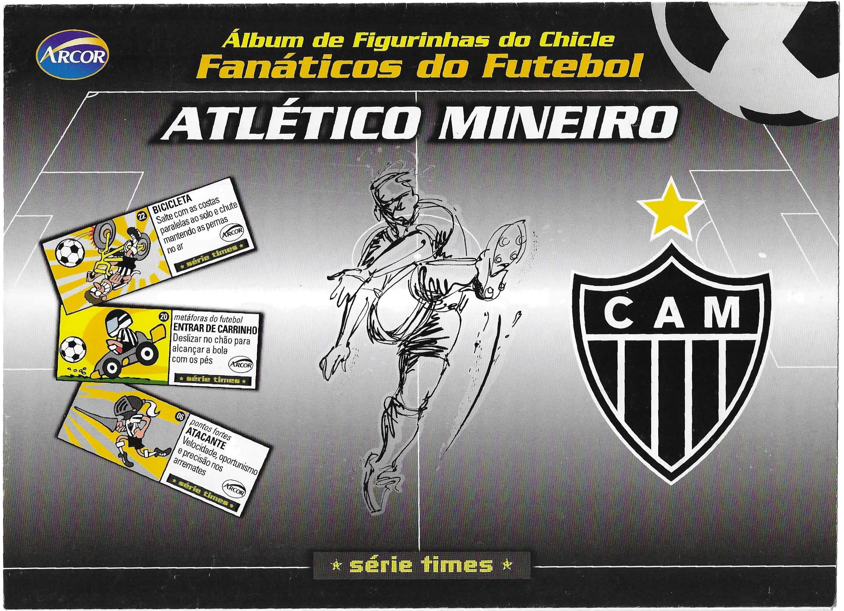 Capa do álbum Chicle de Bola Arcor Fanáticos do Futebol - Atlético Mineiro